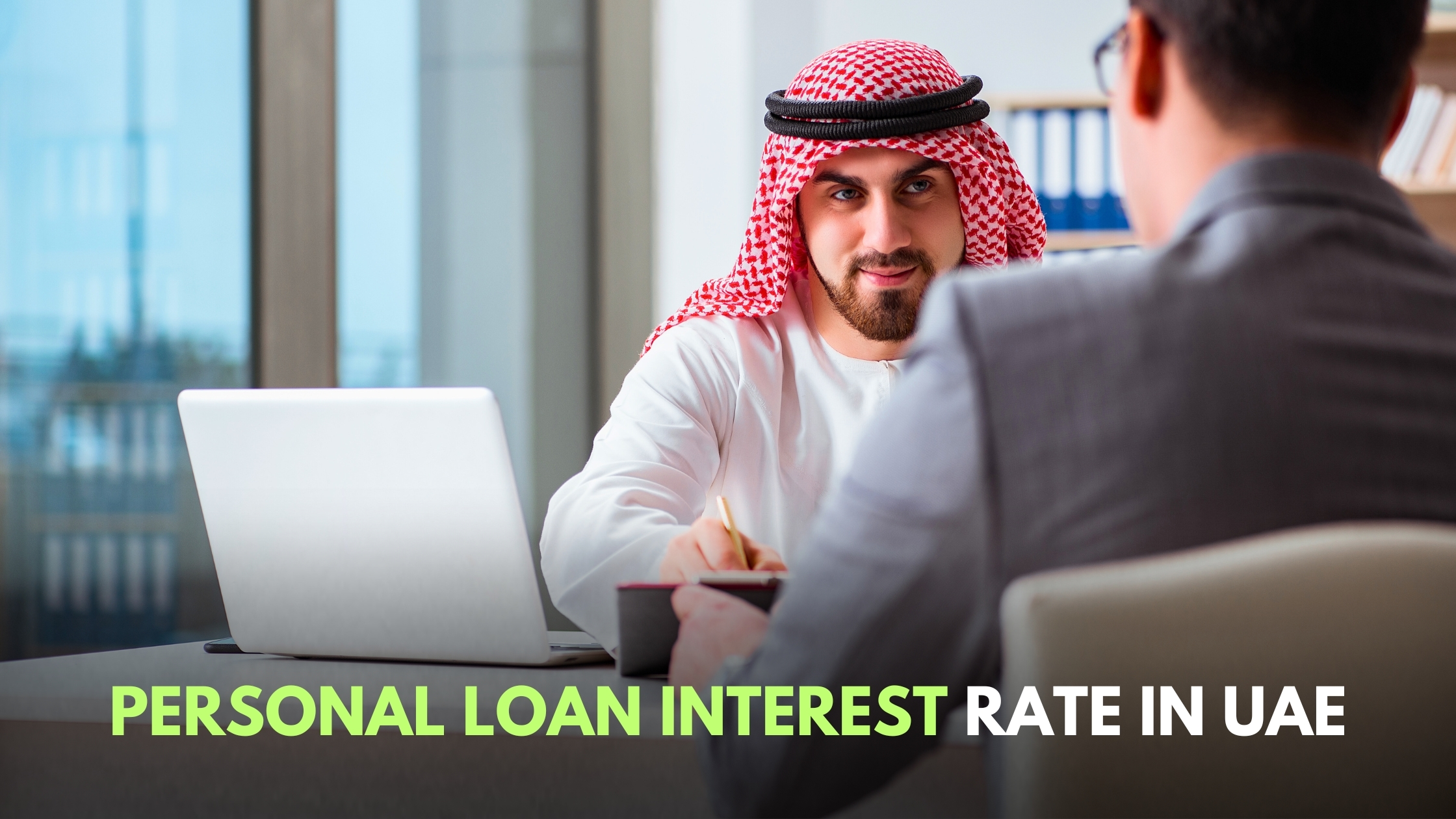 Personal Loan Interest Rate in UAE - 6 Factors To Consider