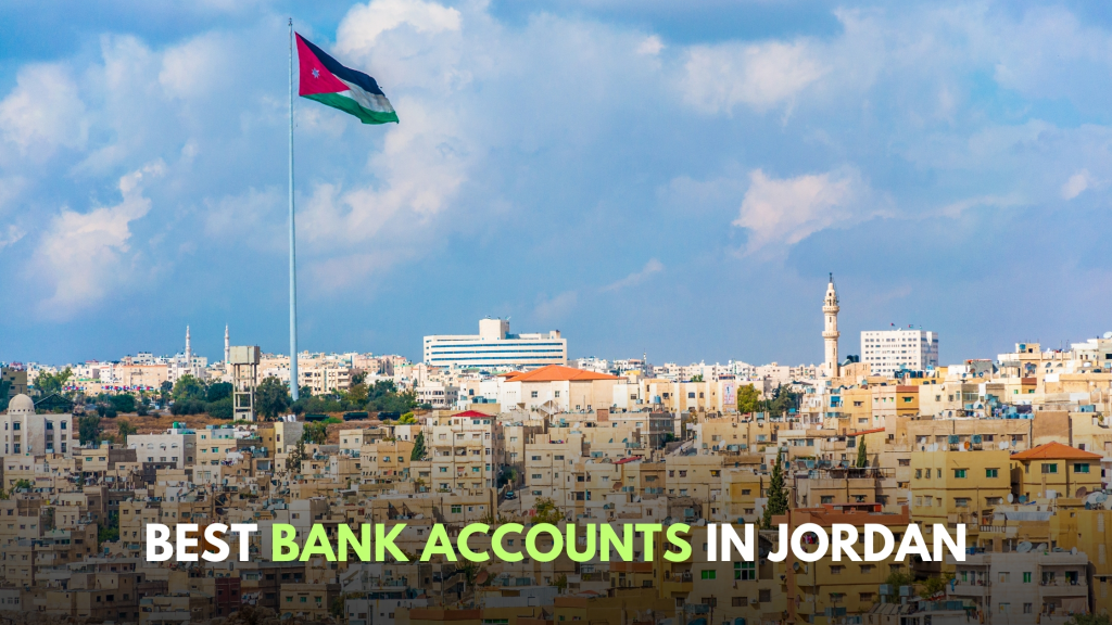 Best bank accounts in Jordan.