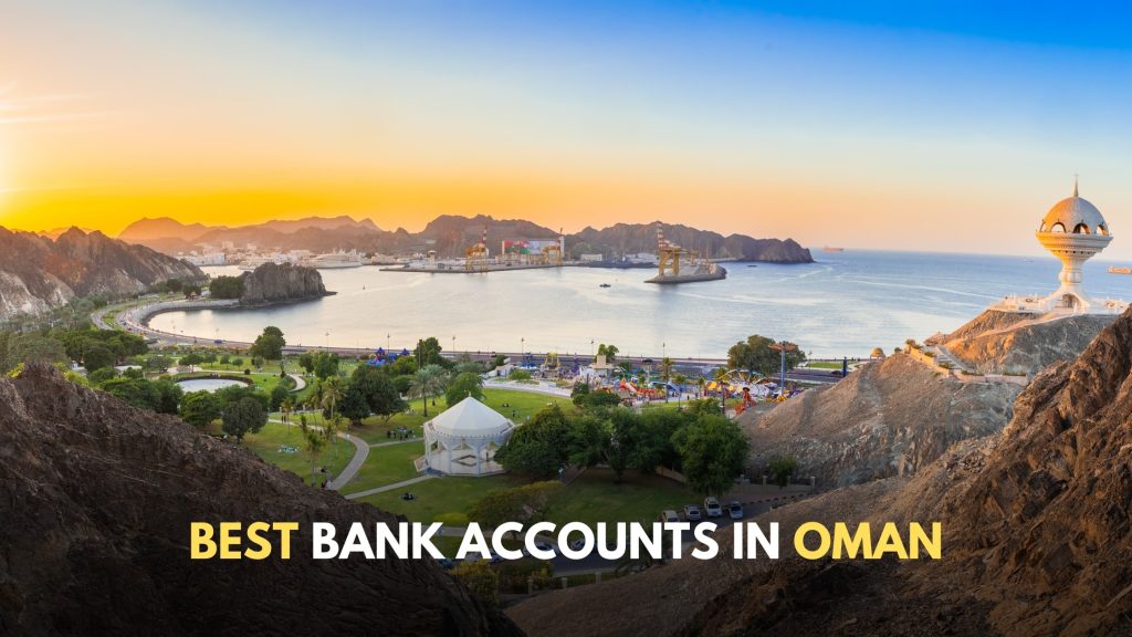 Best bank accounts in Oman.