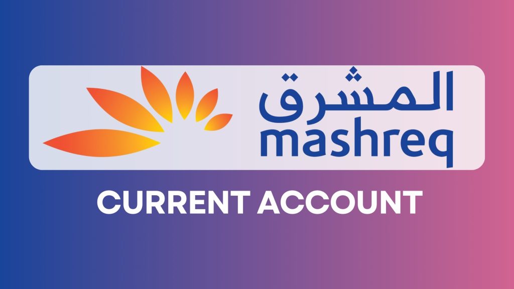 Mashreq Bank Current Account.