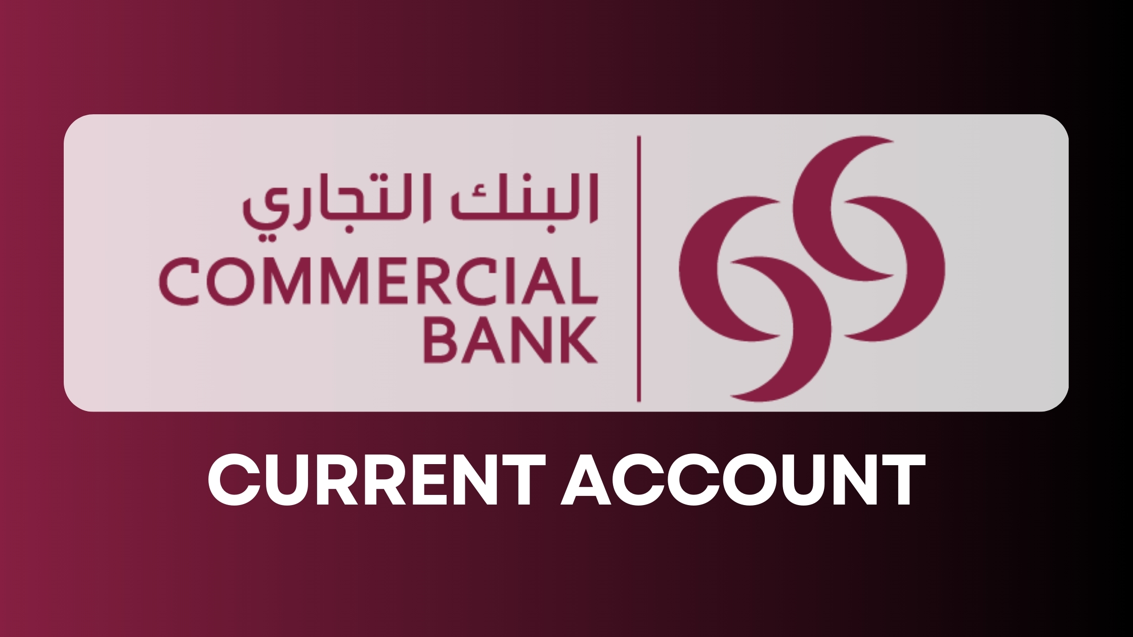 CBQ Current Account - Commercial Bank Of Qatar.